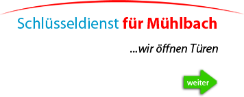 Schlüsselnotdienst für mühlbach